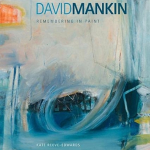 David Mankinremembering In Paint