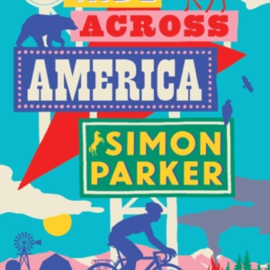 A Ride Across Americaa 4000-Mile Adventure Through The Smal