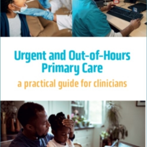 Urgent And Out-Of-Hours Primary Carea Practical Guide For Cl