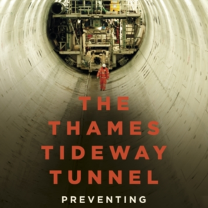 The Thames Tideway Tunnel Preventing Another Great Stink