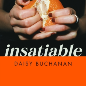 Insatiable âA Frank, Funny Account Of 21St-Century Lust' Ind