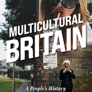 Multicultural Britaina Peoples History