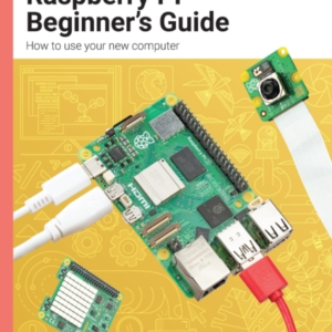 The Official Raspberry Pi Beginner's Guidehow To Use Your Ne