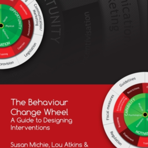 The Behaviour Change Wheela Guide To Designing Interventions