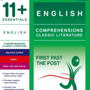 11+ Essentials English Comprehensions: Classic Literature Book 1 : First Past the Post : 1