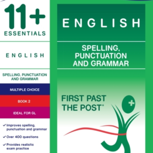 11+ Essentials English: Spelling, Punctuation and Grammar Book 2