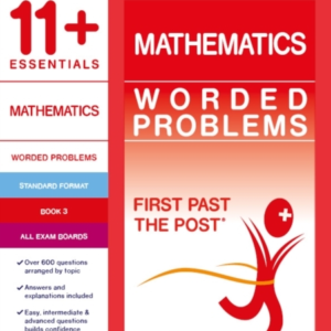 11+ Essentials Mathematics Worded Problems Book 3