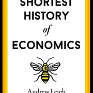 The Shortest History Of Economics
