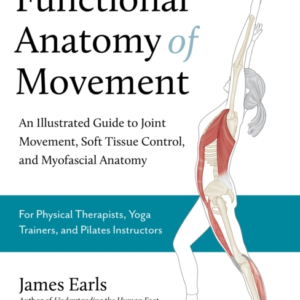Functional Anatomy Of Movementan Illustrated Guide To Joint