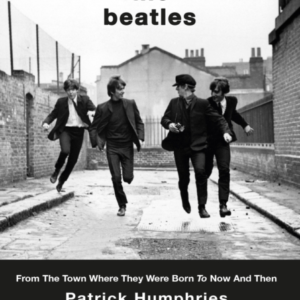 With The Beatlesfrom The Town Where They Were Born To Now An