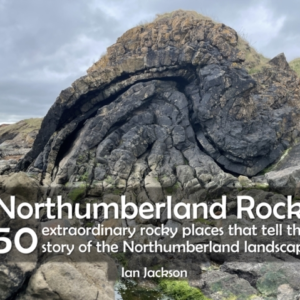 Northumberland Rocks50 Extraordinary Rocky Places That Tell