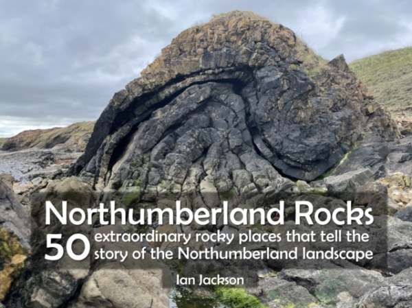 Northumberland Rocks50 Extraordinary Rocky Places That Tell