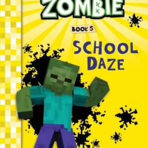 Diary Of A Minecraft Zombie Book 5School Daze