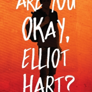 Are You Okay Elliot Hart?