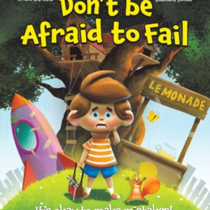 Don't Be Afraid To Failit's Okay To Make Mistakes