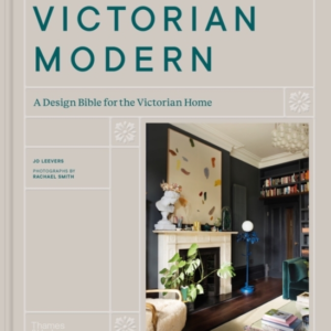 Victorian Moderna Design Bible For The Victorian Home