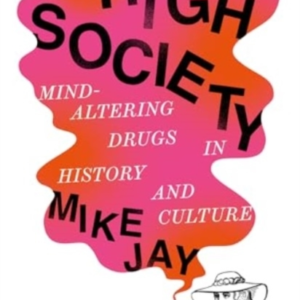 High Societymind-Altering Drugs In History And Culture