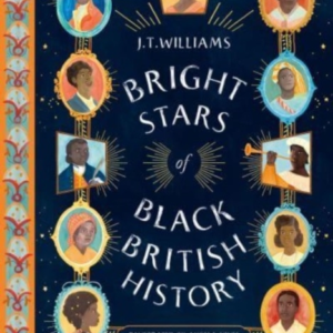 Bright Stars Of Black British History