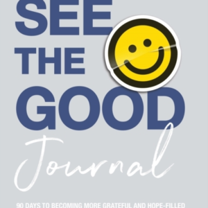 See The Good Journal  -  90 Days To Becoming More Grateful And