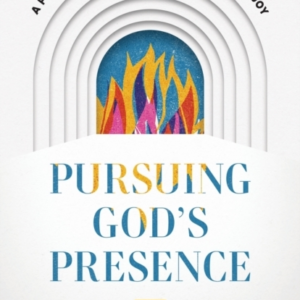 Pursuing God`S Presence  -  A Practical Guide To Daily Renewal