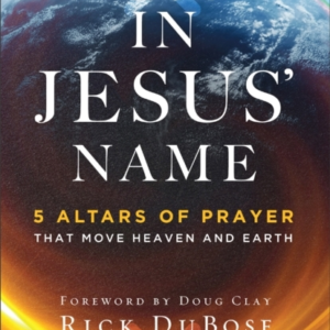 In Jesus` Name  -  5 Altars Of Prayer That Move Heaven And Ear