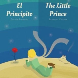 El Principito / The Little Prince Spanish/English Bilingual