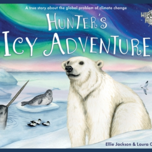 Hunter's Icy Adventurea True Story About The Global Problem