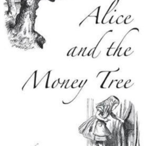 Alice And The Money Tree