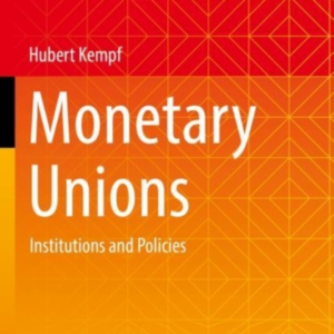 Monetary Unionsinstitutions And Policies