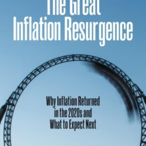 The Great Inflation Resurgencewhy Inflation Returned In The