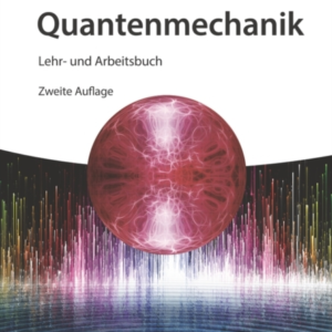 Quantenmechaniklehr- Und Arbeitsbuch