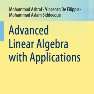 Advanced Linear Algebra With Applications