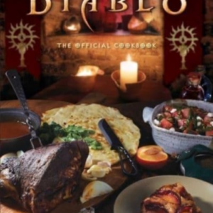 Diablo The Official Cookbookrecipes And Tales From The Inns