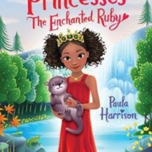 The Rescue Princesses: The Enchanted Ruby
