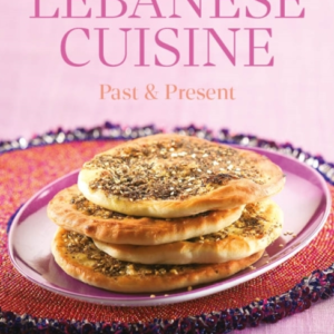 Lebanese Cuisine Past And Present