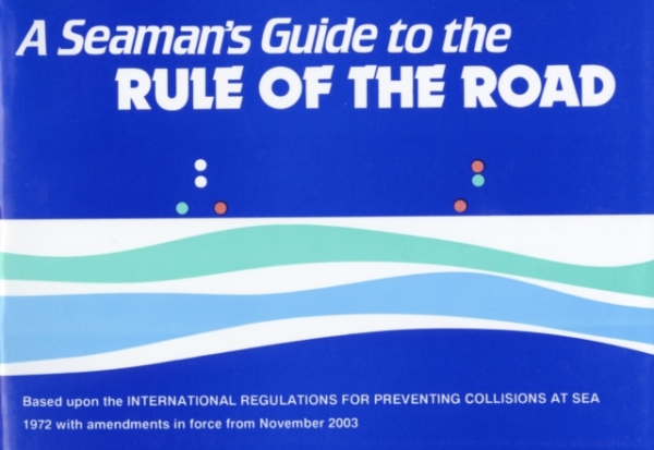 A Seaman'S Guide To The Rule Of The Road
