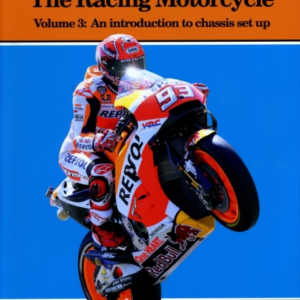 The Racing Motorcycle Volume 3: An Introduction To Chassis S