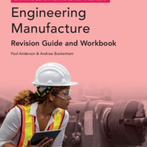 Cambridge National In Engineering Manufacture Revision Guide