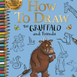 How To Draw The Gruffalo And Friends Learn To Draw Ten Of Yo