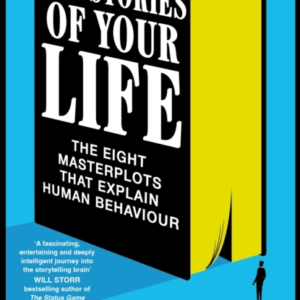 The Stories of Your Life The Eight Masterplots That Explain