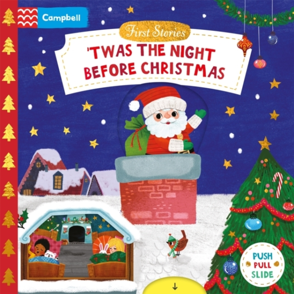 'Twas The Night Before Christmas A Push, Pull And Slide Book