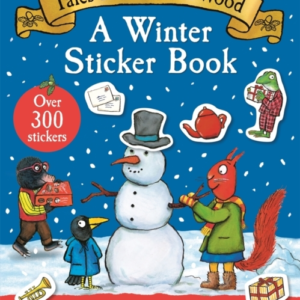 Tales From Acorn Wood: A Winter Sticker Book Over 300 Easy-T