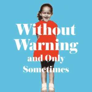 Without Warning And Only Sometimes Quick Reads 2024