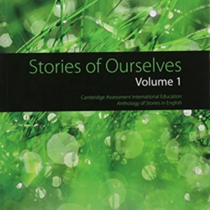 Stories Of Ourselves: Volume 1 Cambridge Assessment Internat
