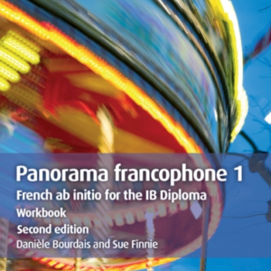 Panorama Francophone 1 Workbook French Ab Initio For The Ib
