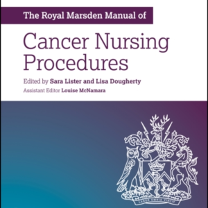 The Royal Marsden Manual Of Cancer Nursing Procedures