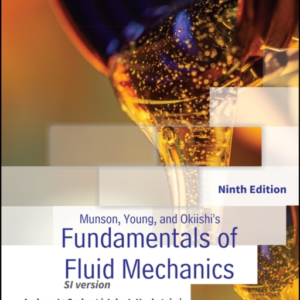 Munson, Young And Okiishi'S Fundamentals Of Fluid Mechanics,