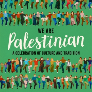 We Are Palestiniana Celebration Of Culture And Tradition