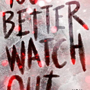 You Better Watch Out