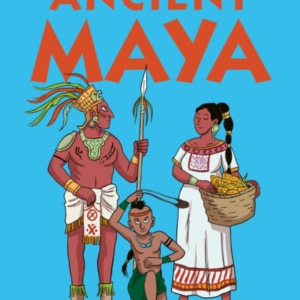 What It Was Like To Be An Ancient Maya